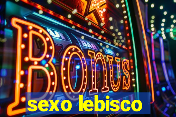 sexo lebisco