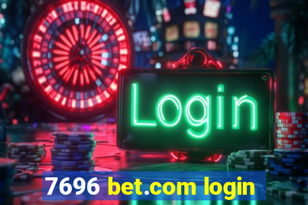 7696 bet.com login