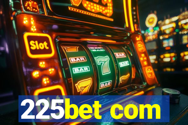 225bet com