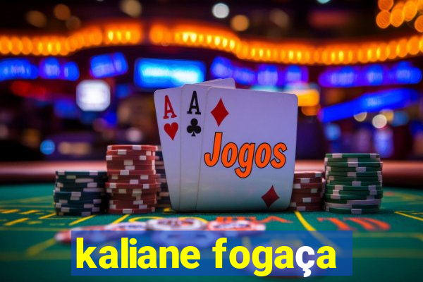 kaliane fogaça