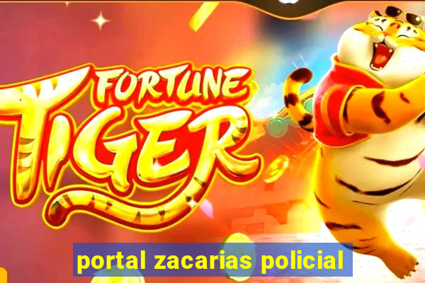 portal zacarias policial