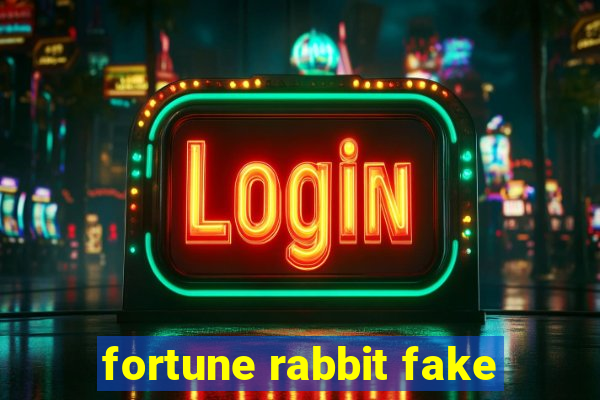 fortune rabbit fake