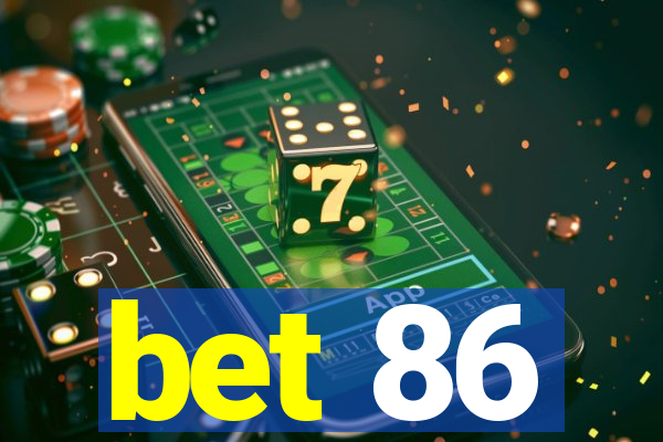 bet 86