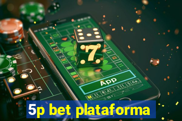 5p bet plataforma