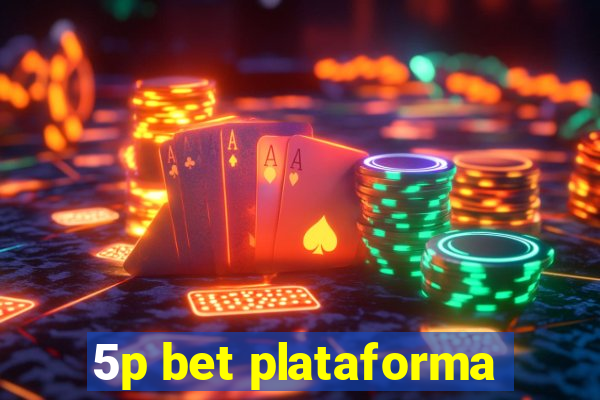 5p bet plataforma