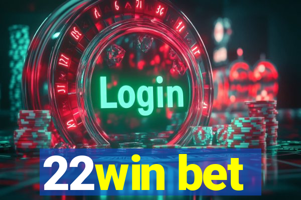 22win bet