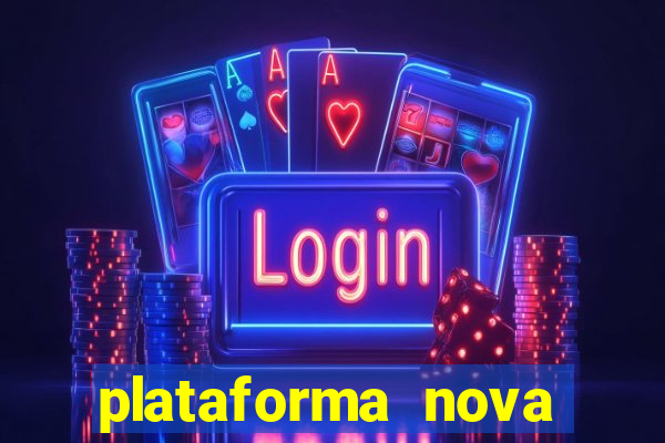 plataforma nova pagando bet