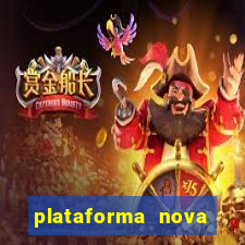 plataforma nova pagando bet