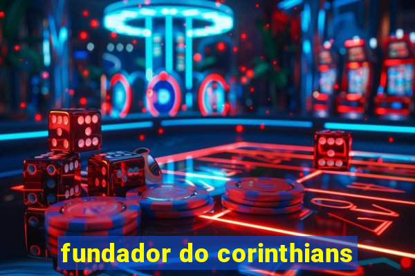 fundador do corinthians