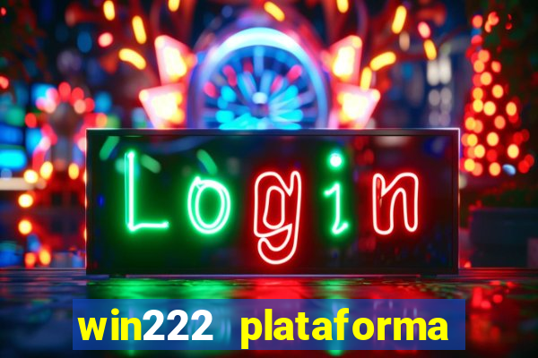 win222 plataforma de jogos