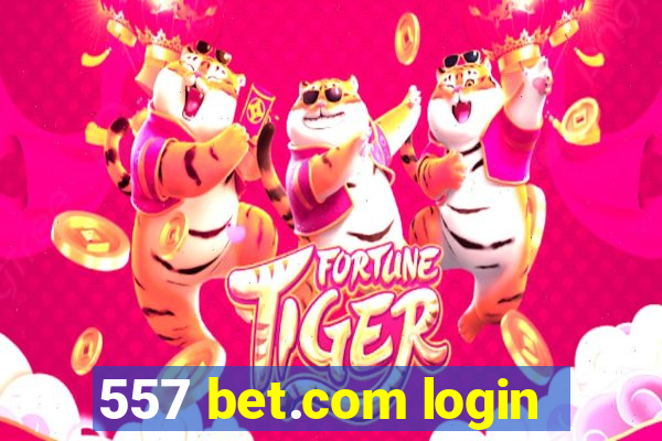 557 bet.com login