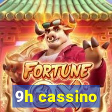 9h cassino