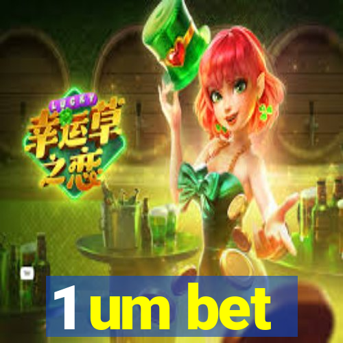 1 um bet