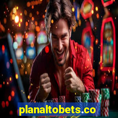 planaltobets.com