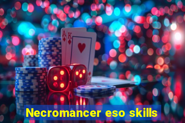 Necromancer eso skills