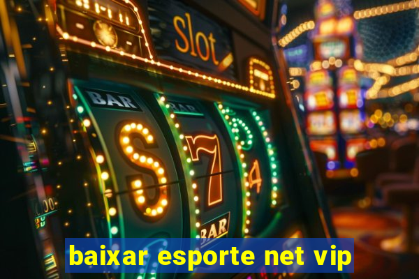 baixar esporte net vip