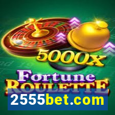 2555bet.com