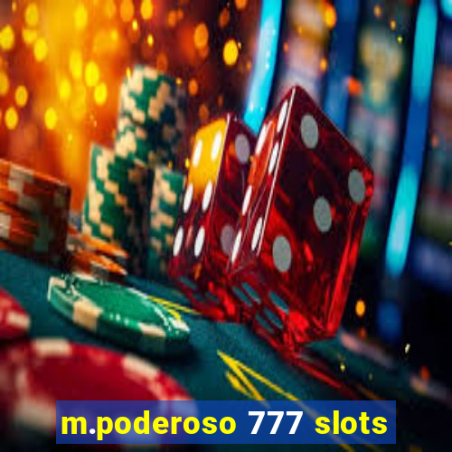 m.poderoso 777 slots