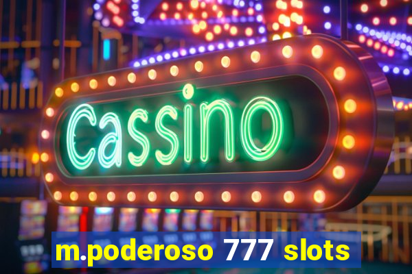 m.poderoso 777 slots