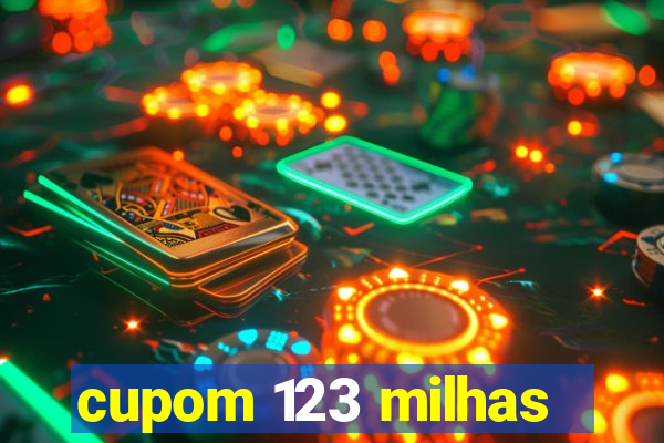 cupom 123 milhas