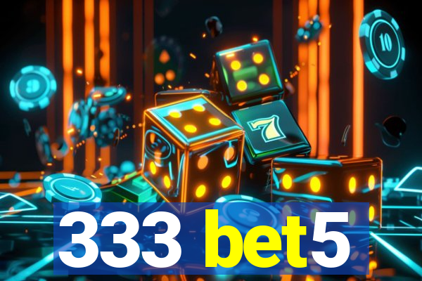 333 bet5