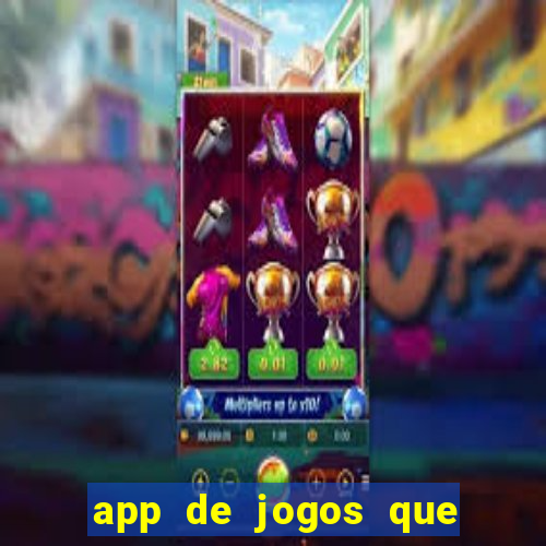 app de jogos que realmente pagam dinheiro