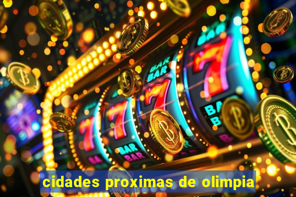 cidades proximas de olimpia