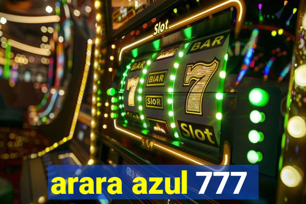 arara azul 777