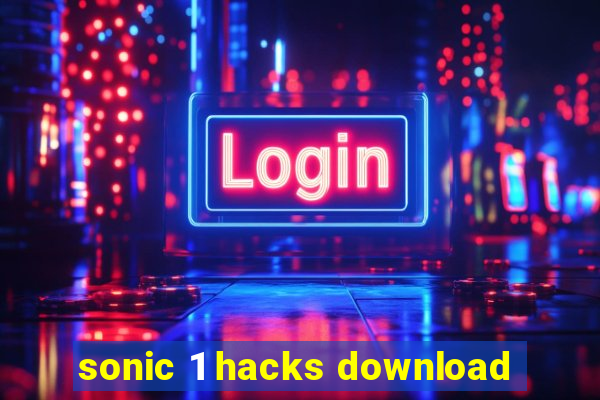 sonic 1 hacks download