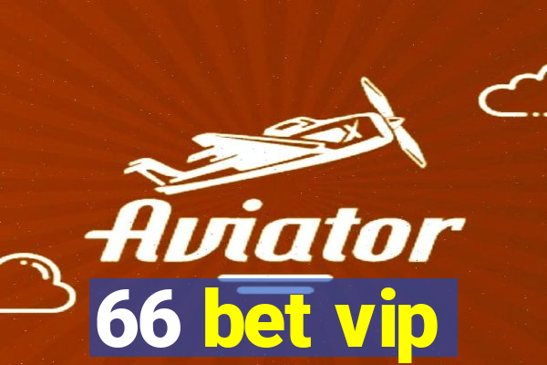 66 bet vip