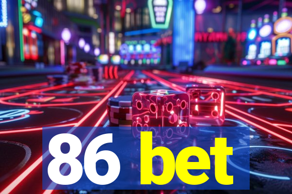 86 bet