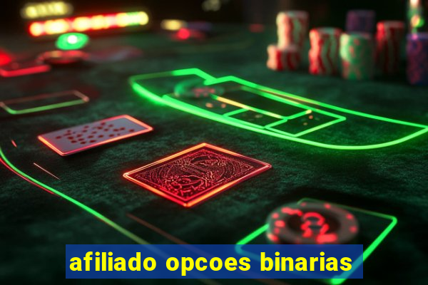 afiliado opcoes binarias