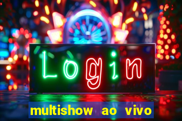 multishow ao vivo online gratis