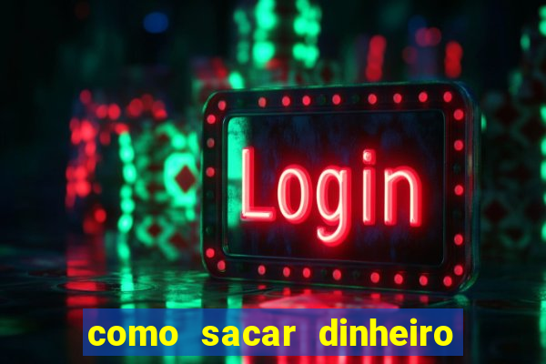 como sacar dinheiro no slots 777