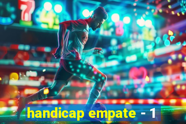 handicap empate - 1