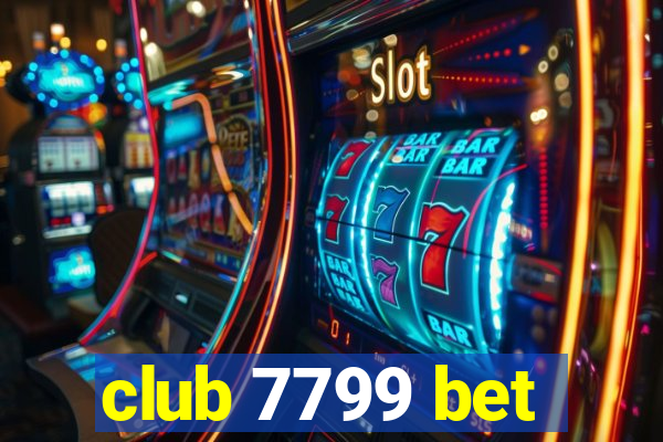 club 7799 bet