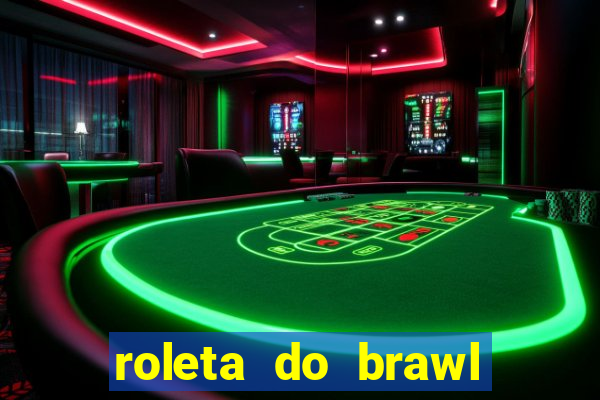 roleta do brawl stars 2024