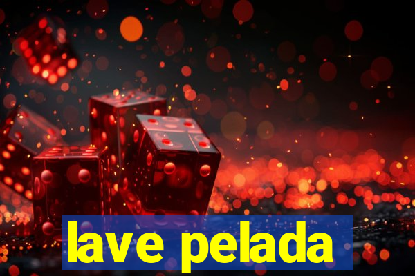 lave pelada