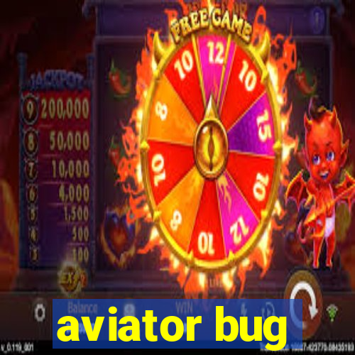 aviator bug