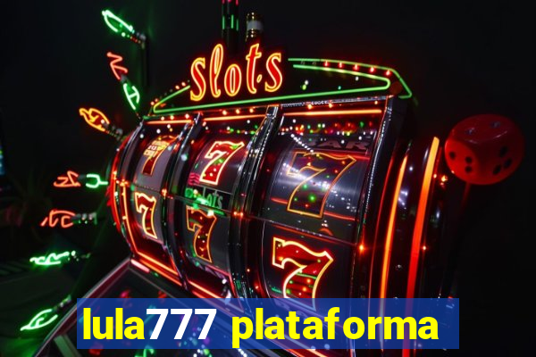 lula777 plataforma