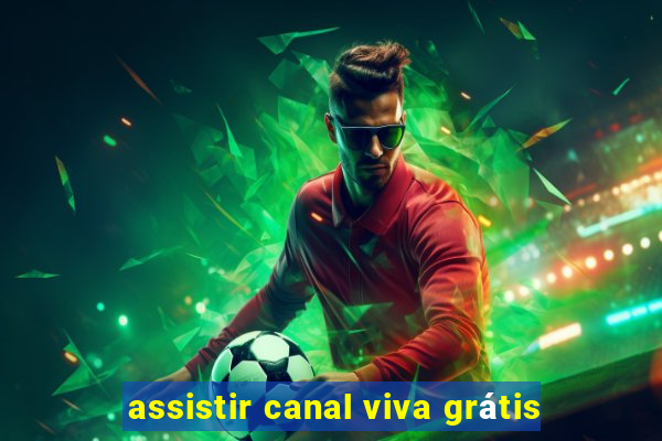 assistir canal viva grátis