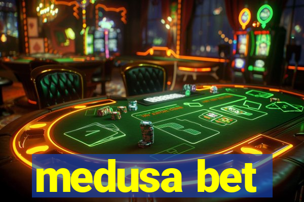 medusa bet