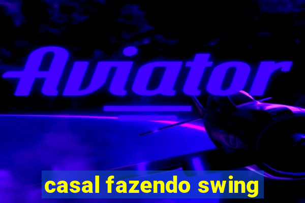 casal fazendo swing