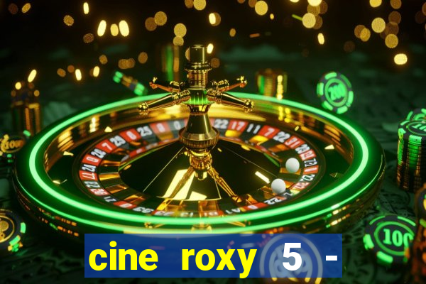 cine roxy 5 - santos santos - sp