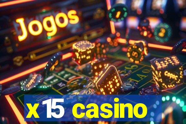 x15 casino