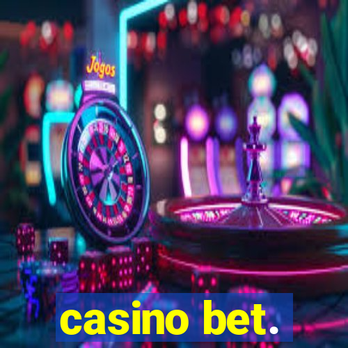 casino bet.