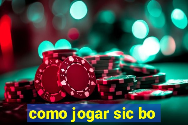 como jogar sic bo