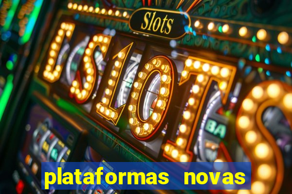 plataformas novas fortune tiger