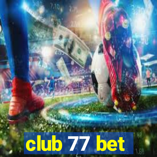 club 77 bet