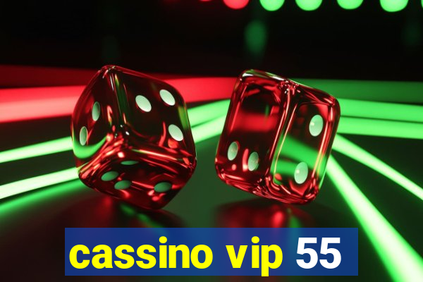 cassino vip 55